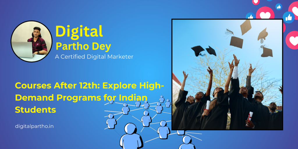 Courses After 12th: Explore High-Demand Programs for Indian Students